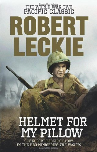 Helmet for my Pillow - The World War Two Pacific Classic