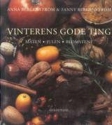 "Vinterens gode ting - maten, julen, blomstene" av Anna Bergenström