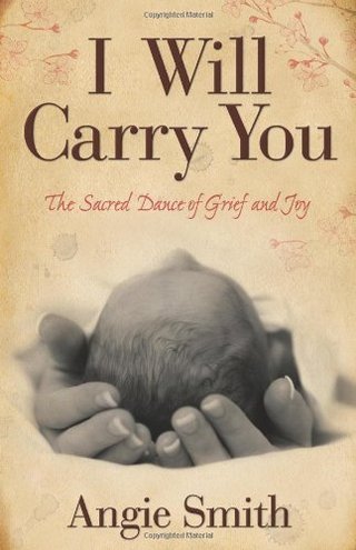 I Will Carry You - The Sacred Dance of Grief and Joy