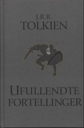 "Ufullendte fortellinger - om Númenor og Midgard" av J.R.R. Tolkien