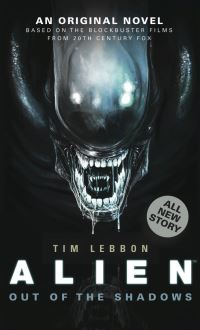 "Out of the Shadows (Alien)" av Tim Lebbon