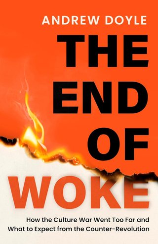 "The end of woke How the culture war went too far and what to expect from the counter-revolution" av Andrew Doyle