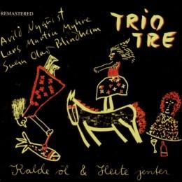 Kalde øl og heite jenter - Trio Tre (Bestillingsnummer BBRCD031)