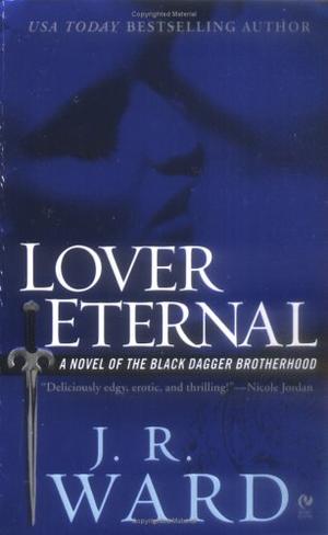 "Lover Eternal (Black Dagger Brotherhood, Book 2)" av J.R. Ward