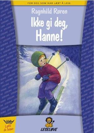 "Ikke gi deg, Hanne!" av Ragnhild Røren