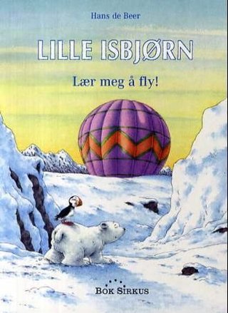 Lille isbjørn - lær meg å fly!