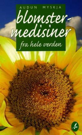"Blomstermedisiner - fra hele verden" av Audun Myskja