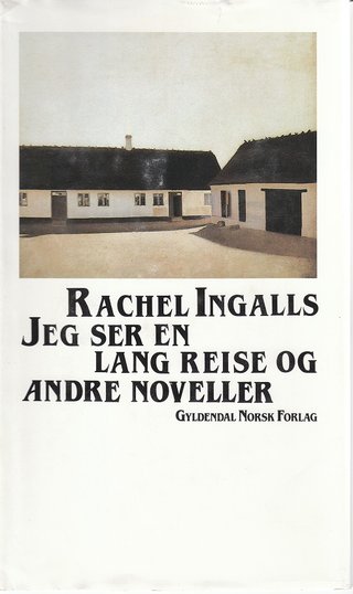 Jeg ser en lang reise og andre noveller