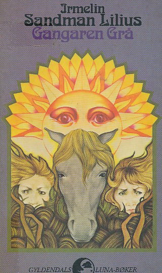 "Gangaren Grå - Fru Sola 3 - Lunabøkene" av Irmelin Sandman Lilius