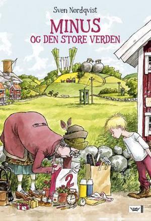 "Minus og den store verden" av Sven Nordqvist