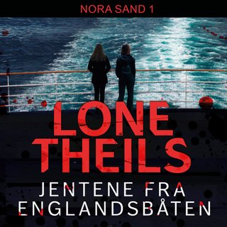 "Jentene fra englandsbåten" av Lone Theils