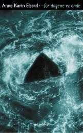 "For dagene er onde" av Anne Karin Elstad
