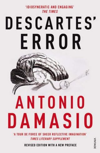 "Descartes' Error Emotion, Reason and the Human Brain" av Antonio Damasio