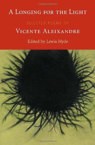 A Longing for the Light - Selected Poems of Vicente Aleixandre (English and Spanish Edition)