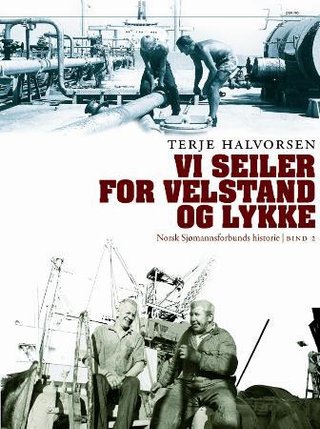 "Vi seiler for velstand og lykke" av Terje Halvorsen