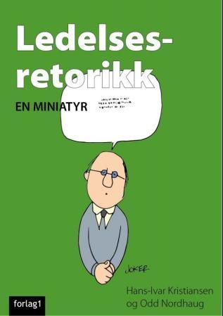 Ledelsesretorikk - en miniatyr