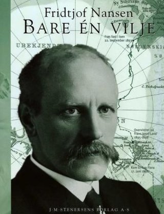 "Fridtjof Nansen - bare én vilje" av Per Egil Hegge