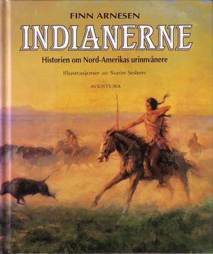 Indianerne - historien om Nord-Amerikas urinnvånere