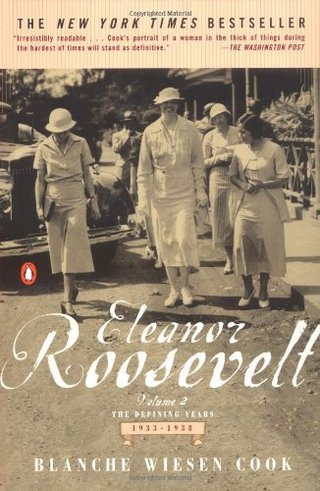 Eleanor Roosevelt - Volume 2 , The Defining Years, 1933-1938