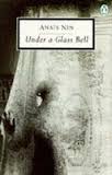 "Under a Glass Bell (Twentieth Century Classics)" av Anais Nin