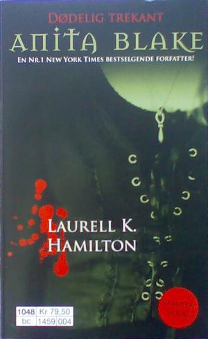 "Dødelig trekant Anita Blake 4" av Laurell K. Hamilton