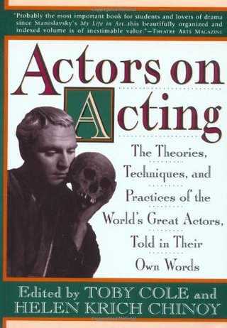 "Actors on Acting - The Theories, Techniques, and Practices of the World's Great Actors, Told in Thir Own Words" av Toby Cole