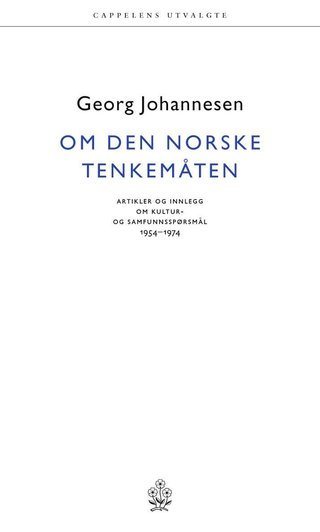 "Om den norske tenkemåten artikler, ytringer og innlegg 1954-1974" av Georg Johannesen