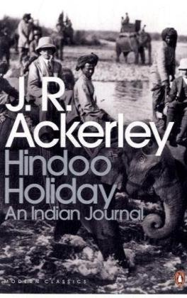 Hindoo Holiday - An Indian Journal (Penguin Modern Classics)