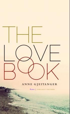 "The love book - roman" av Anne Gjeitanger