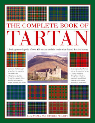 "The Complete Book Of Tartan A heritage encyclopedia of over 400 tartans and the stories that shaped Scottish history" av Iain Zaczek
