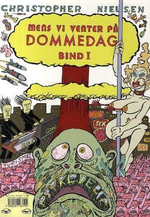 "Mens vi venter på dommedag - bind I" av Christopher Nielsen