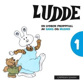 "Ludde - 1 : en lydbok proppfull av sang og musikk" av Ulf Löfgren