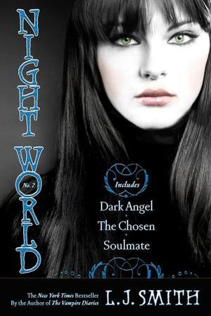"Night World No. 2 - Dark Angel; The Chosen; Soulmate" av L.J. Smith