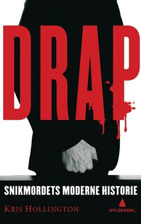 "Drap - snikmordets moderne historie" av Kris Hollington