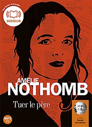 "tuer le père" av Amélie Nothomb