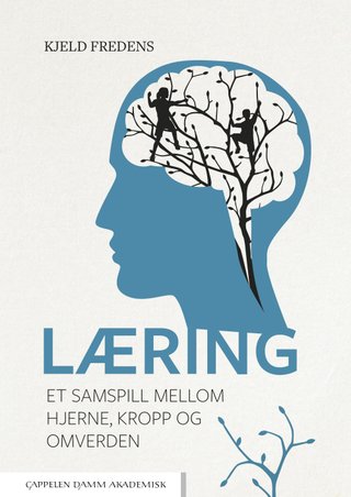 Læring - et samspill mellom hjerne, kropp og omverden