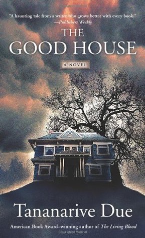 "The Good House" av Tananarive Due
