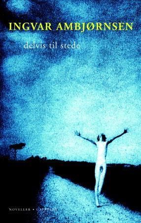 "Delvis til stede noveller" av Ingvar Ambjørnsen
