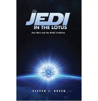 "The Jedi in the Lotus Star Wars and the Hindu Tradition" av Steven J. Rosen