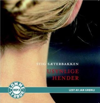 "Usynlige hender" av Stig Sæterbakken