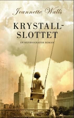 "Krystallslottet en selvbiografisk roman" av Jeannette Walls