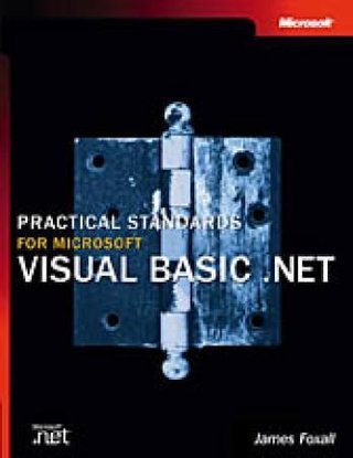 "Practical standards for Microsoft Visual Basic .NET" av James D. Foxall