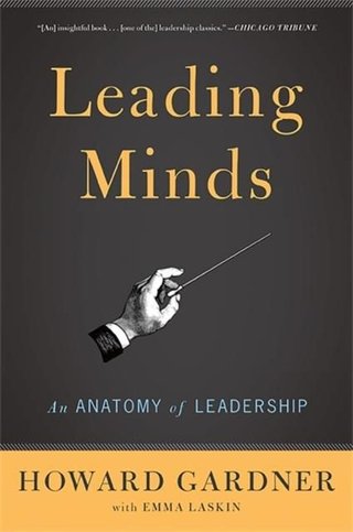 Leading minds - an anatomy of leadership