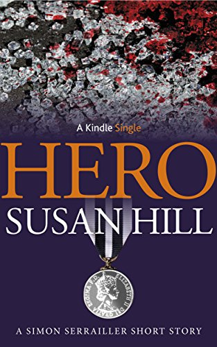 "Hero A Simon Serrailler Short Story (Kindle Single)" av Susan Hill