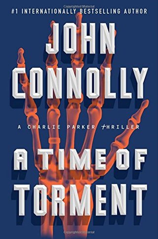 "A Time of Torment A Charlie Parker Thriller" av John Connolly