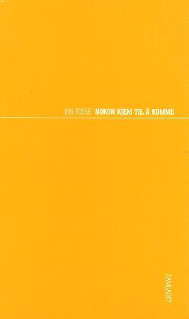 "Nokon kjem til å komme - skodespel" av Jon Fosse
