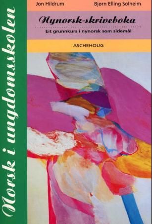 Nynorsk-skriveboka - eit grunnkurs i nynorsk som sidemål