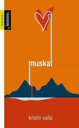 "Muskat - roman" av Kristin Valla