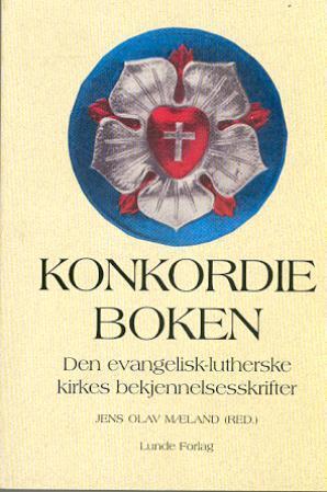 "Konkordieboken - den evangelisk-lutherske kirkes bekjennelsesskrifter" av Jens Olav Mæland