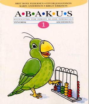 "Abakus 1 - matematikk for første klasse/førskulen" av Brit Boye Pedersen